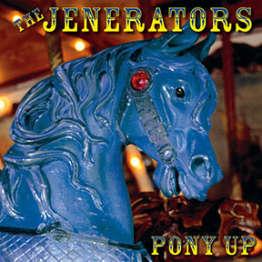 PONY UP - THE JENERATORS